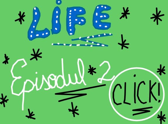 Episodul 2 din Life,anime inventat de mine.