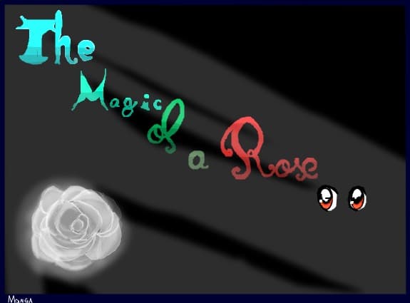 The magic of a Rose(my manga)