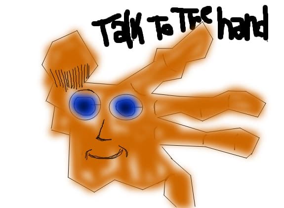 talk to the hand