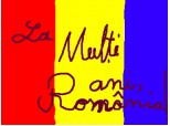 la multi ani ROMANIA!