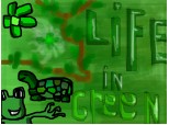 Life in green