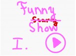Funny Show Ep 1