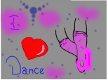 i love dance