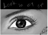look in my eye.