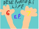 Desenatori Life - Ep 6 & 7