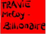 travie McCoy - billionaire