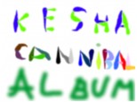 Kesha - Cannibal album