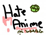 Hate anime si...varza :))))