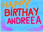 HAPPY BIRTHDAY ANDREEA