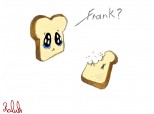 ~Toast tragedy~ xD