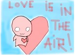 love is in the air!