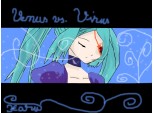 Venus vs. Virus [by Haru]