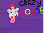 Crazy mouse.