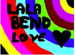 LALA BEND LOVE!!!!!!