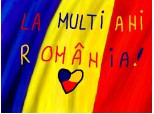La Multi Ani,Romania!