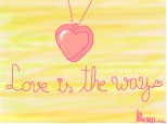 Love is the way..<