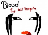 blood  the last vampire