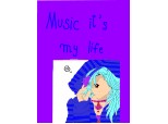 Music it s my life