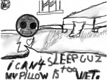 i can't sleep cuz my pillow is too wet