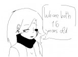 Ane: We are Both 16 years old