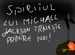 spiritul lui michael jackson traieste printre noi