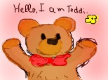 hello,Iam Teddy.