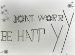 don`t worry be happy