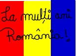 La multi ani Romania