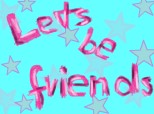 Let`s be friends;)