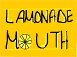 lamonade mouth