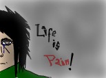 Life is Pain