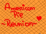 American Pie ~Reunion~