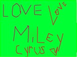 love miley cyrus