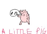 a little pig