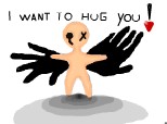 I want to hug you!