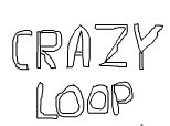 Crazy Loop