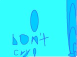 don\'t cry