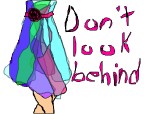 Don\'t look behind
