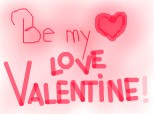 Be My Valentine...!