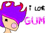 i love gum!