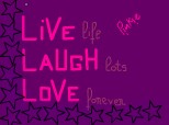 Live , Laugh , Love