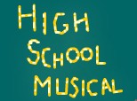 high school musical!!!