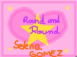 Round and Round by Selena Gomez