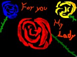 for you my lady