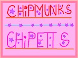 Chipmunks and Chipettes...