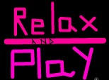 relax and play
