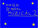 HAigh SChool musical 2