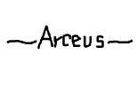 ~Arceus~