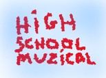 high school muzical