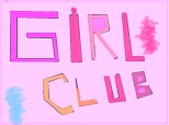 cel mai tare club ...girlclub.....va rog sa votati desenul